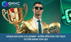 Đánh giá nhà cái Gem88