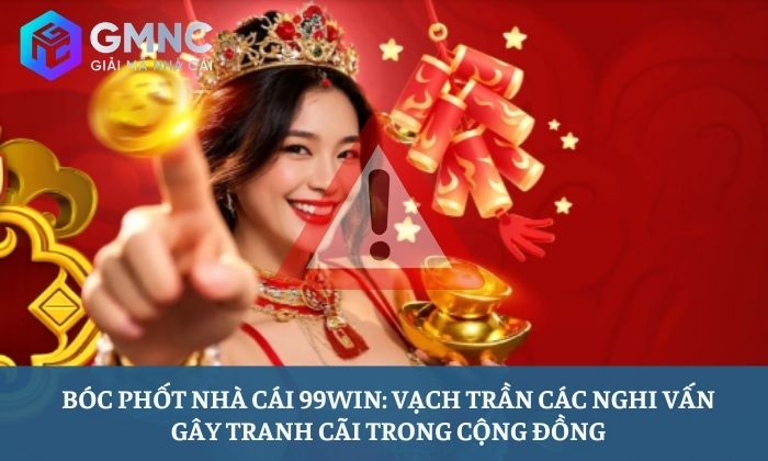 Bóc phốt nhà cái 99win