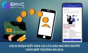 Cách nhận biết nhà cái lừa đảo